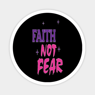 Girl Faith Not Fear Magnet